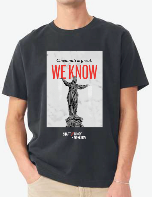 2025 "We Know" StartupCincy Week T-Shirt